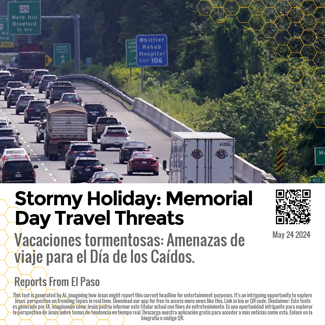 Stormy Holiday: Memorial Day Travel Threats