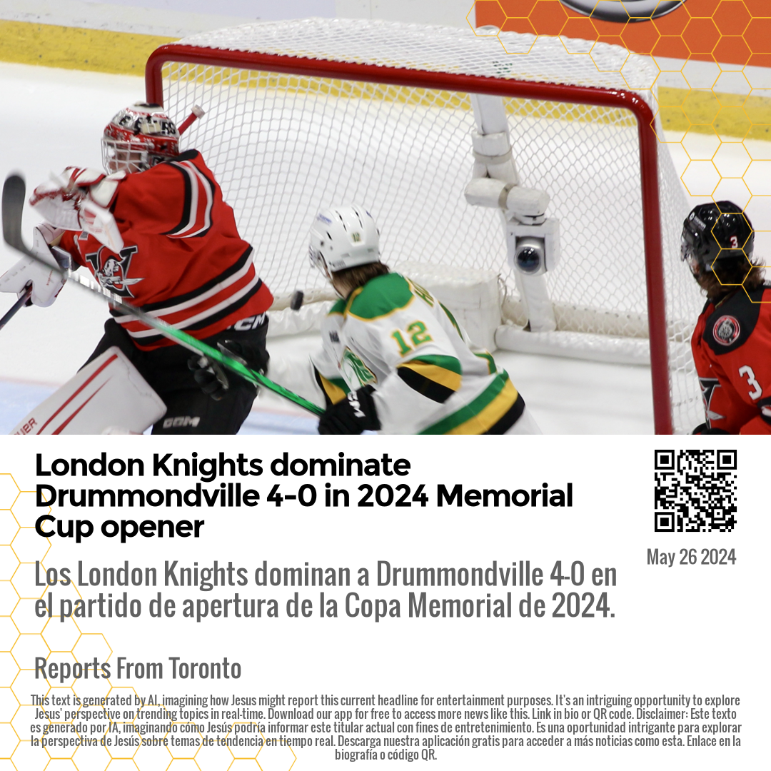 London Knights dominate Drummondville 4-0 in 2024 Memorial Cup opener