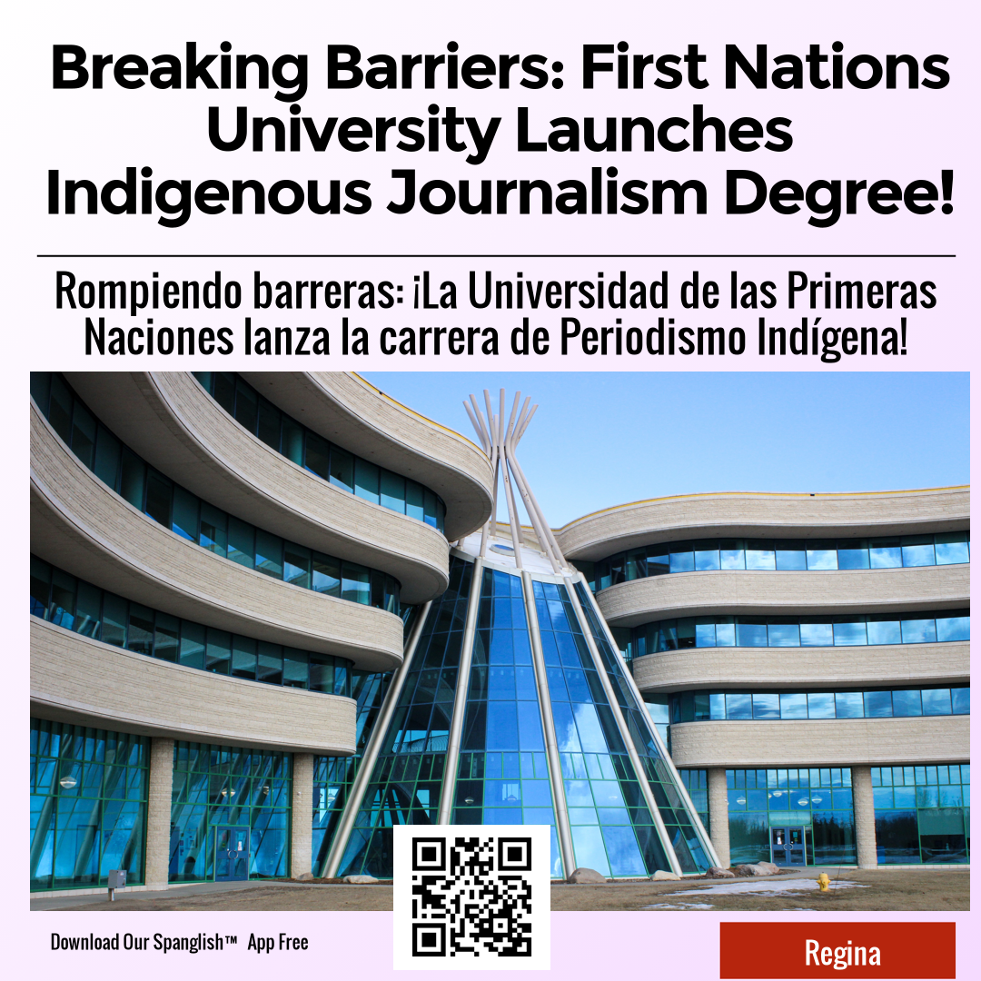 Breaking Barriers: First Nations University Launches Indigenous Journalism Degree!