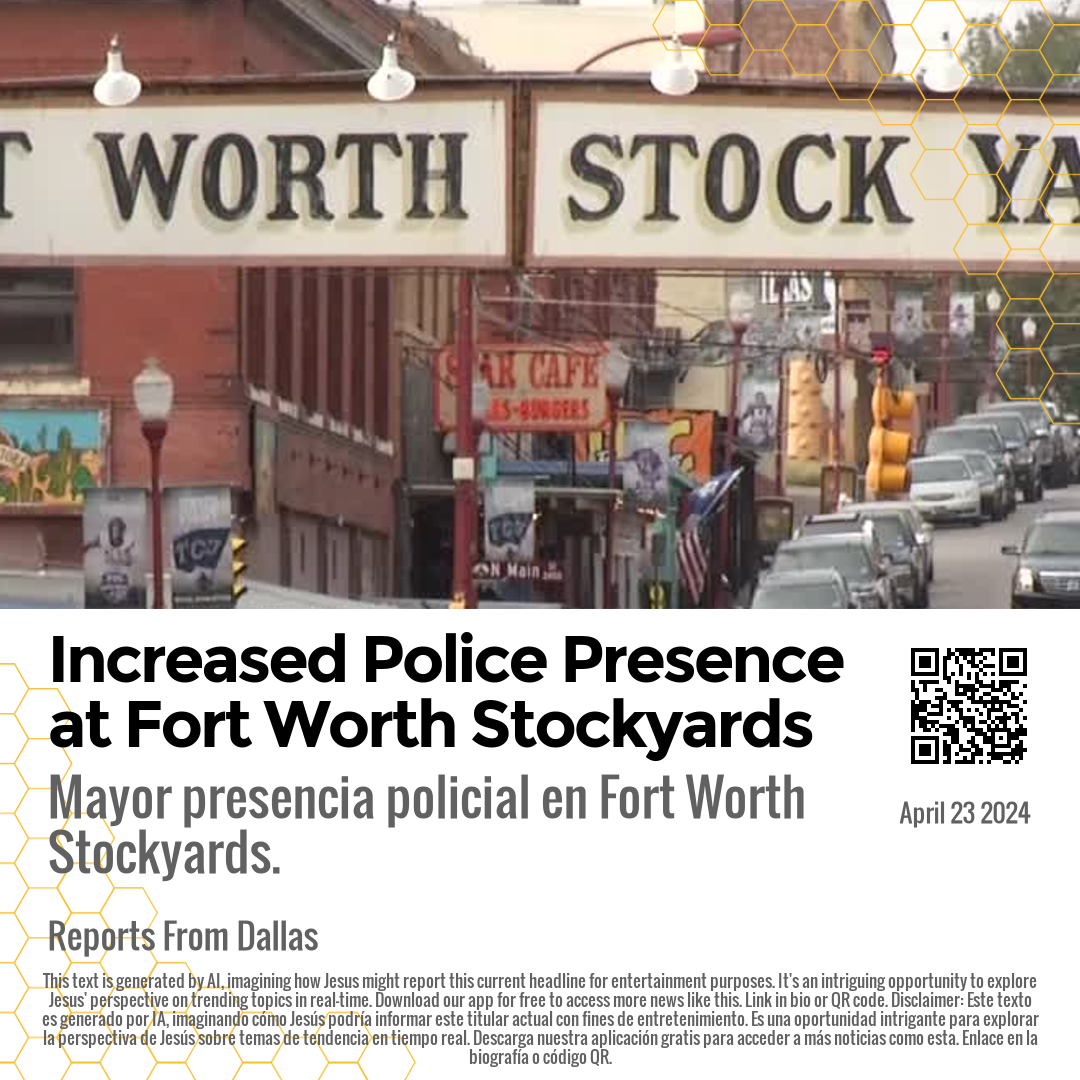 Increased Police Presence at Fort Worth Stockyards