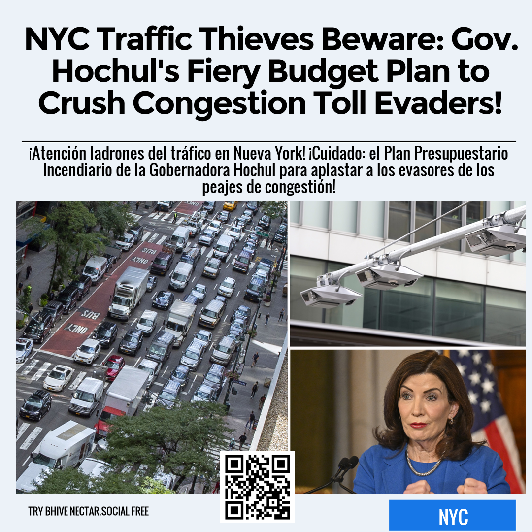 NYC Traffic Thieves Beware: Gov. Hochul's Fiery Budget Plan to Crush Congestion Toll Evaders!