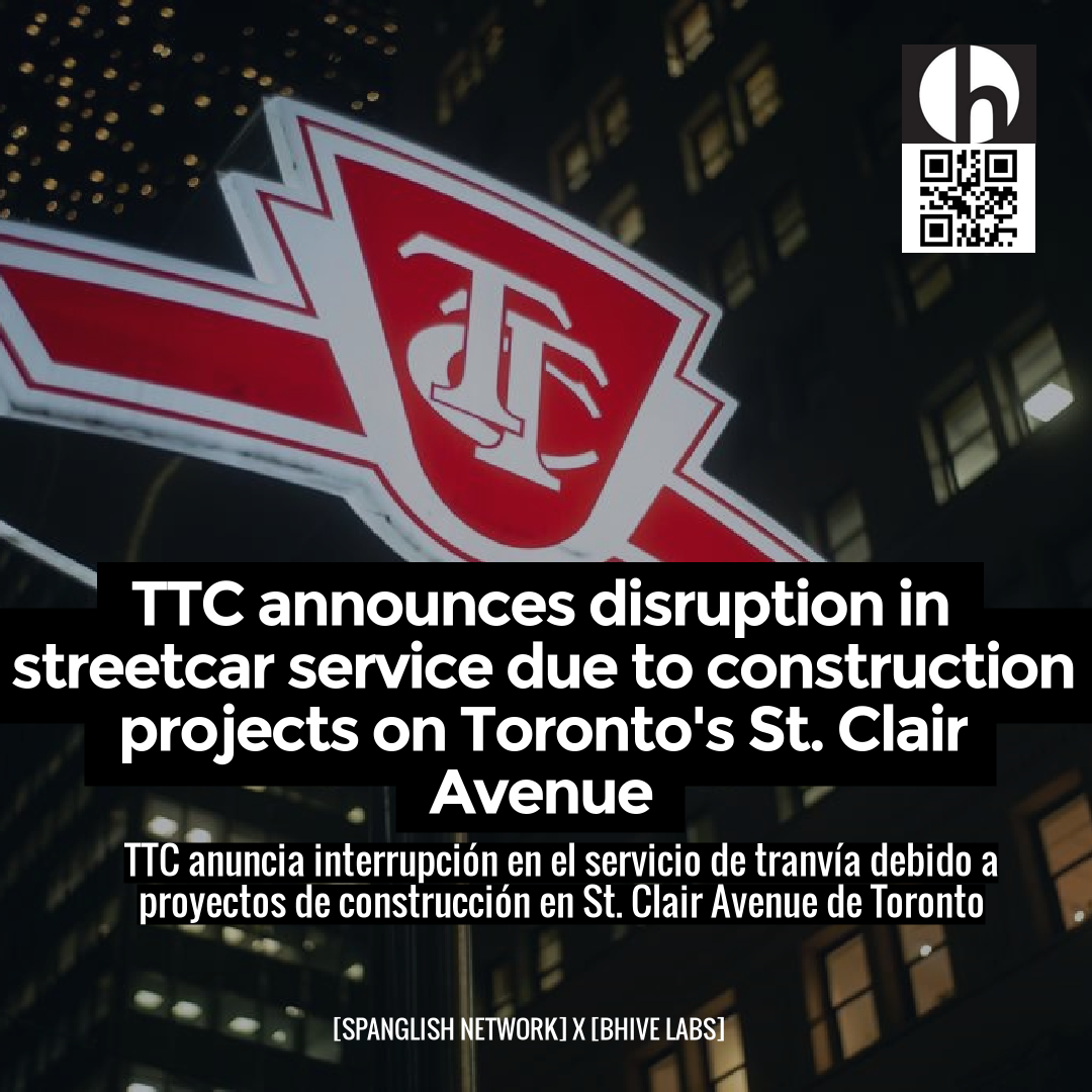 TTC announces disruption in streetcar service due to construction projects on Toronto's St. Clair Avenue