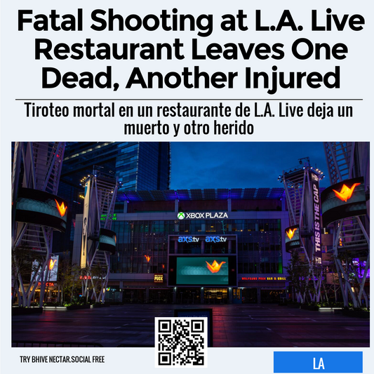 Fatal Shooting at L.A. Live Restaurant Leaves One Dead, Another Injured