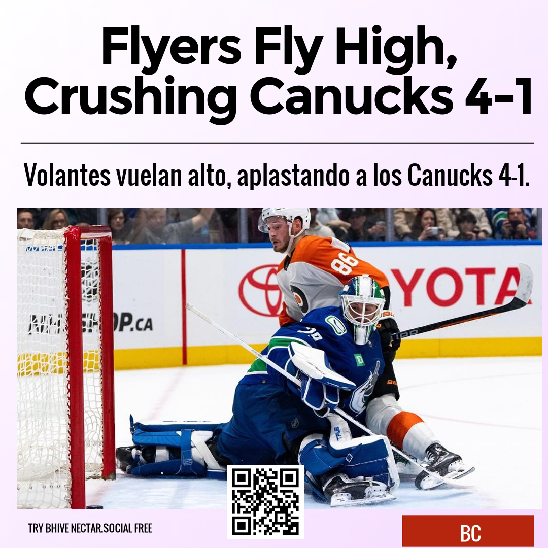 Flyers Fly High, Crushing Canucks 4-1
