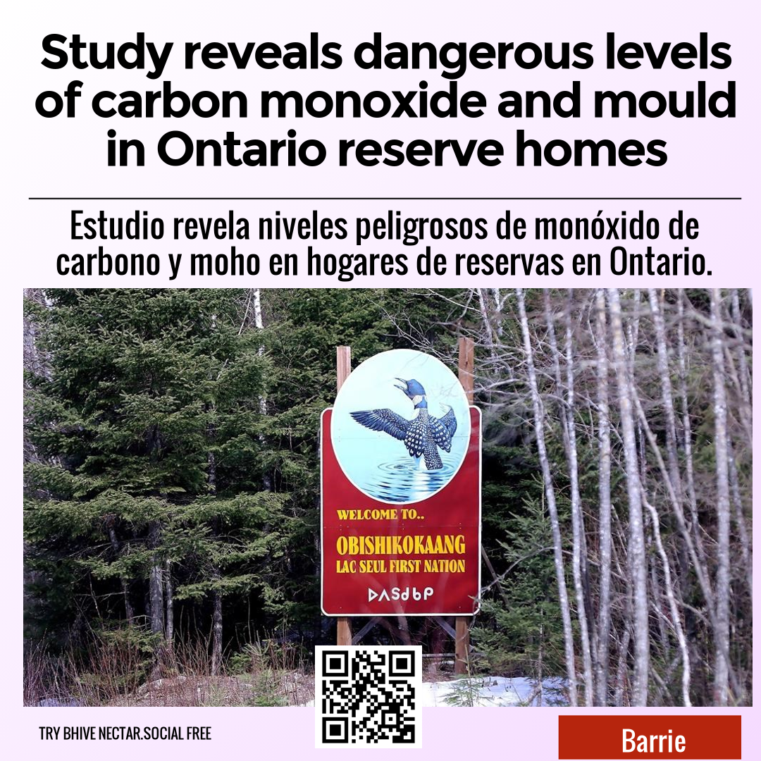 Study reveals dangerous levels of carbon monoxide and mould in Ontario reserve homes