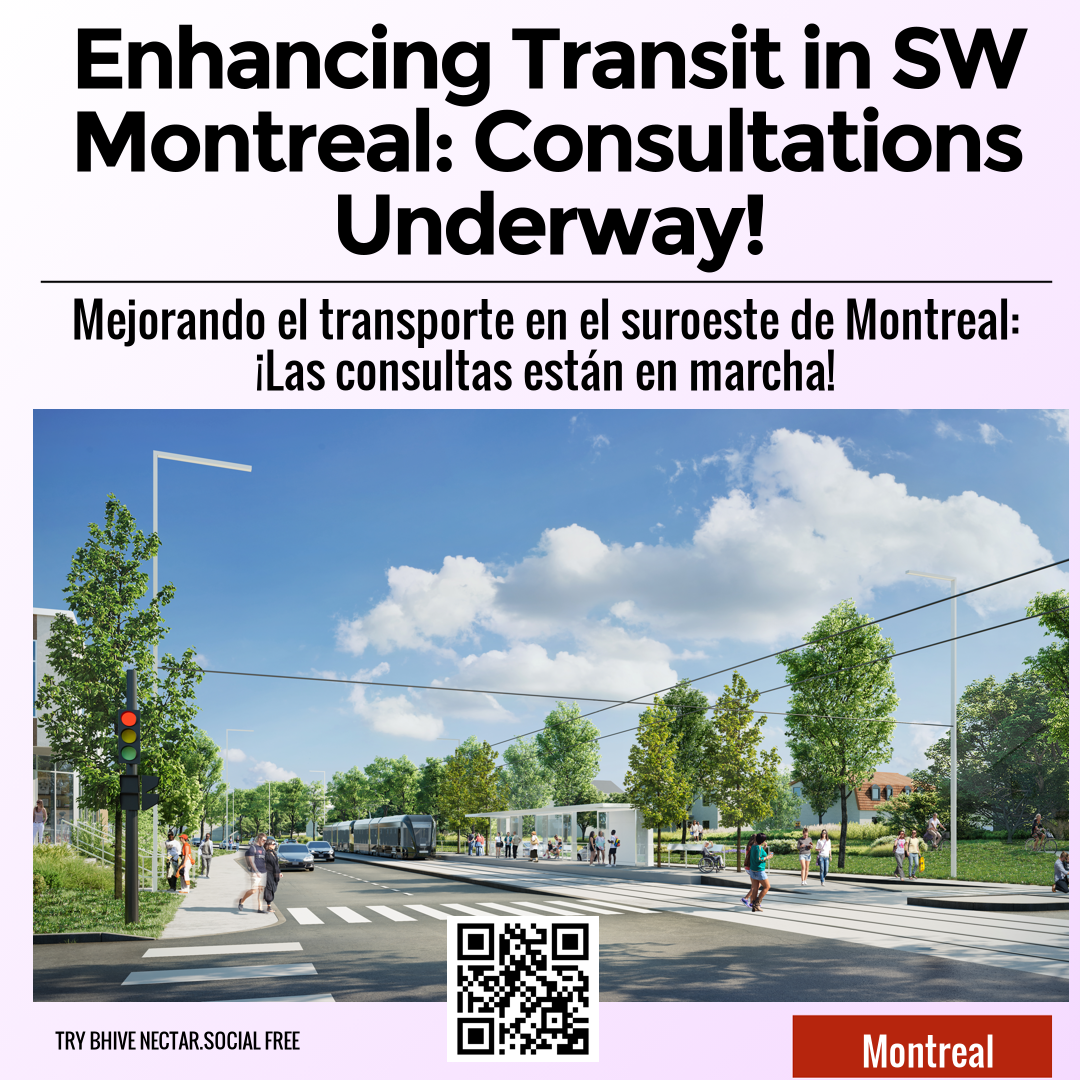 Enhancing Transit in SW Montreal: Consultations Underway!