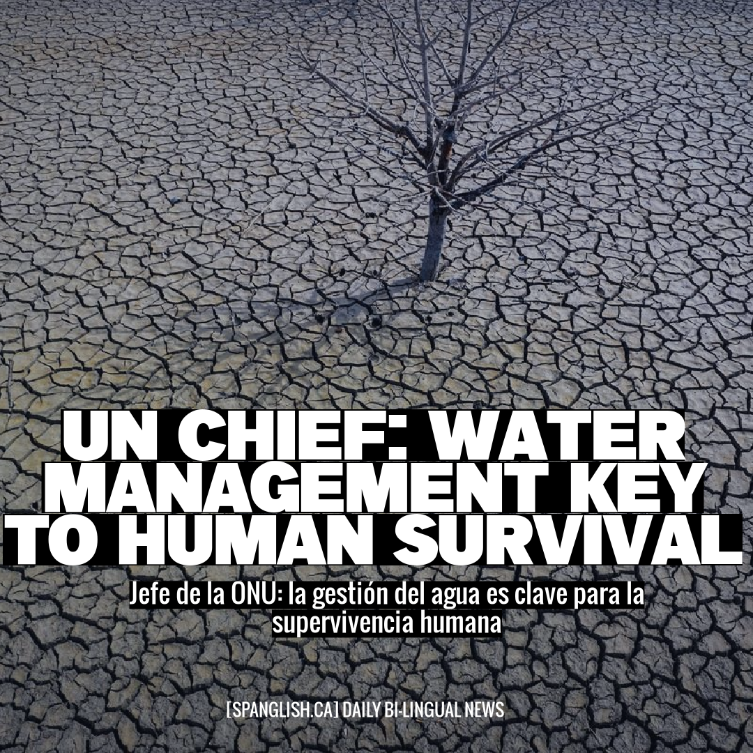 UN Chief: Water Management Key to Human Survival