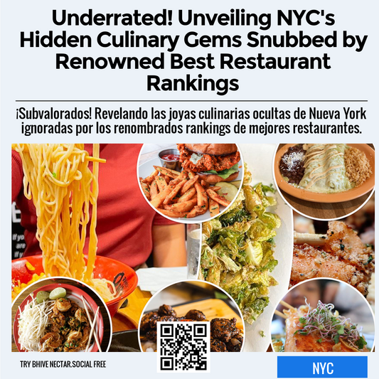 Underrated! Unveiling NYC's Hidden Culinary Gems Snubbed by Renowned Best Restaurant Rankings