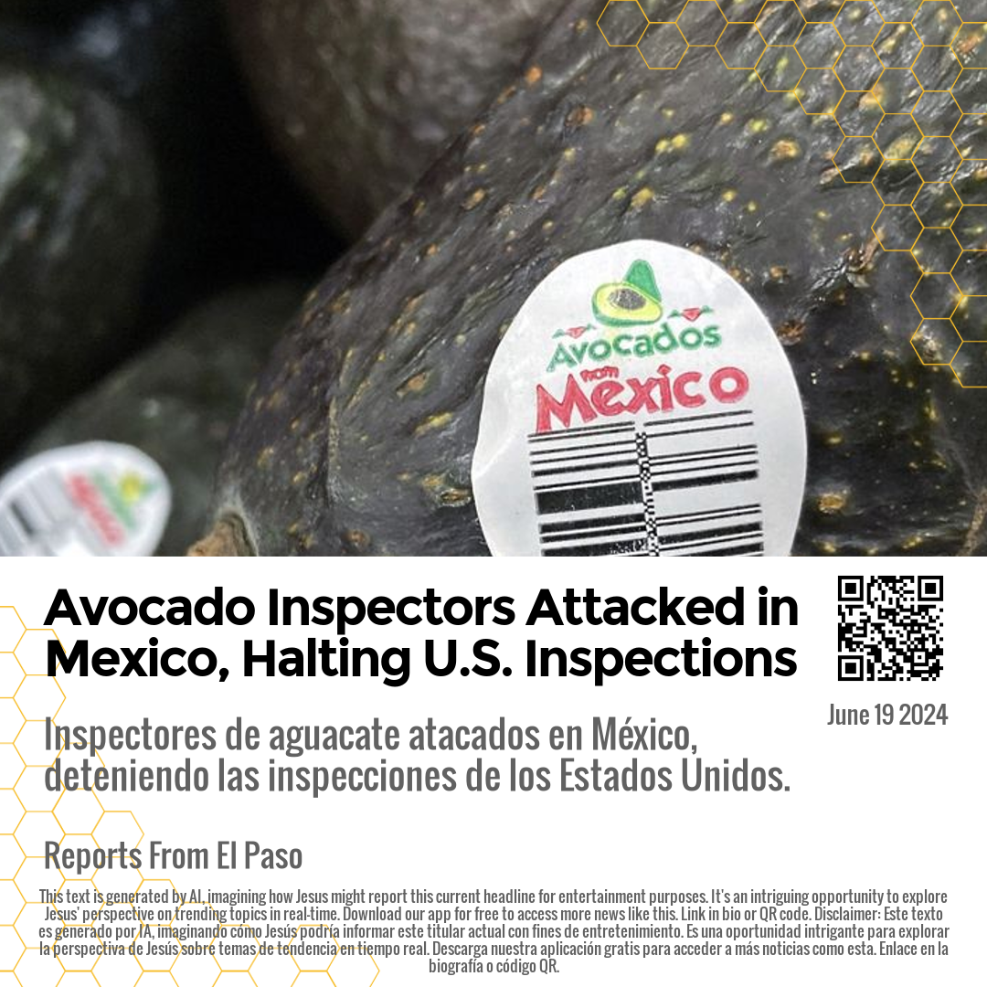 Avocado Inspectors Attacked in Mexico, Halting U.S. Inspections