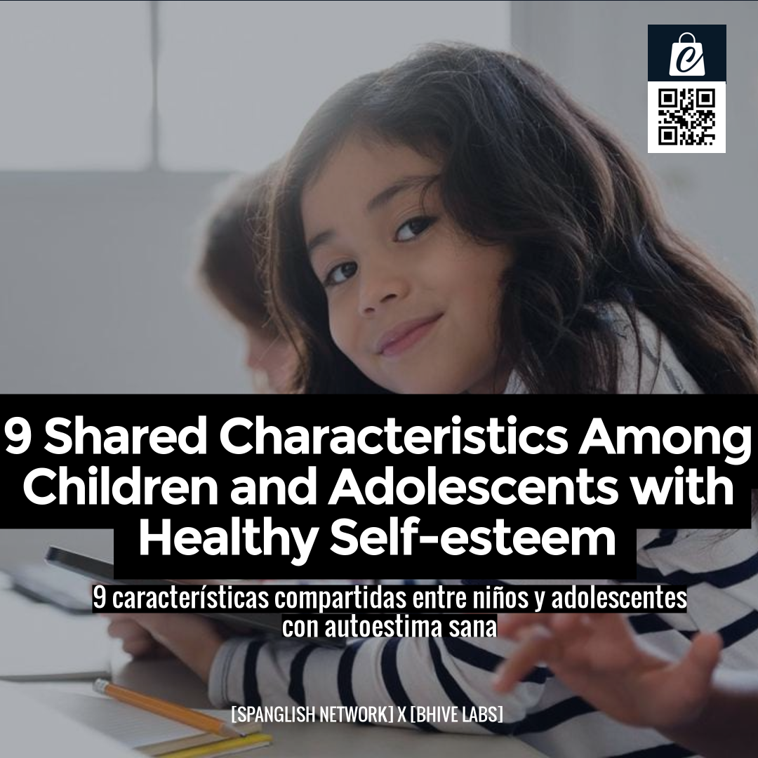 9 Shared Characteristics Among Children and Adolescents with Healthy Self-esteem