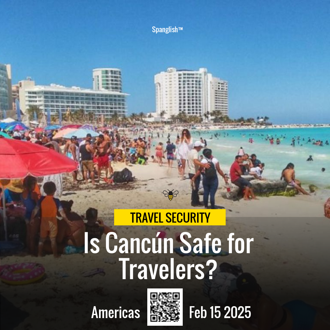 Is Cancún Safe for Travelers?