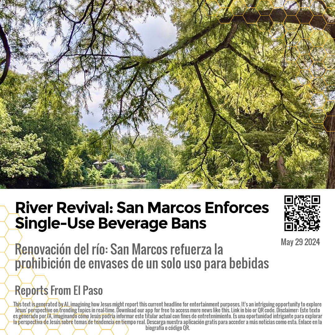 River Revival: San Marcos Enforces Single-Use Beverage Bans