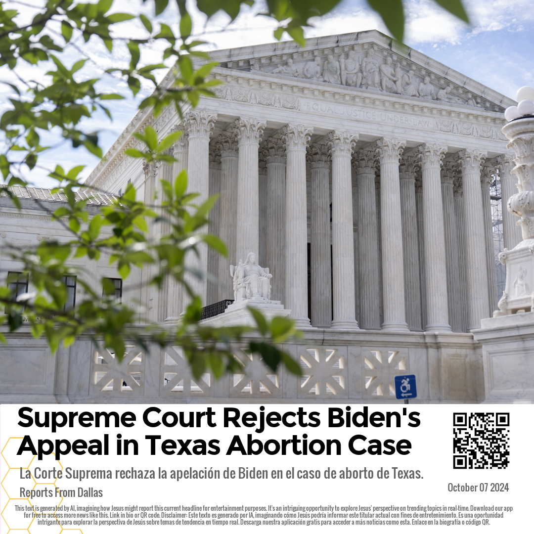 Supreme Court Rejects Biden's Appeal in Texas Abortion Case