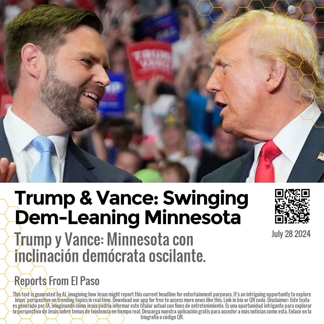 Trump & Vance: Swinging Dem-Leaning Minnesota