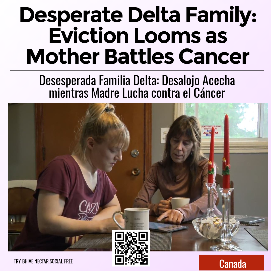 Desperate Delta Family: Eviction Looms as Mother Battles Cancer