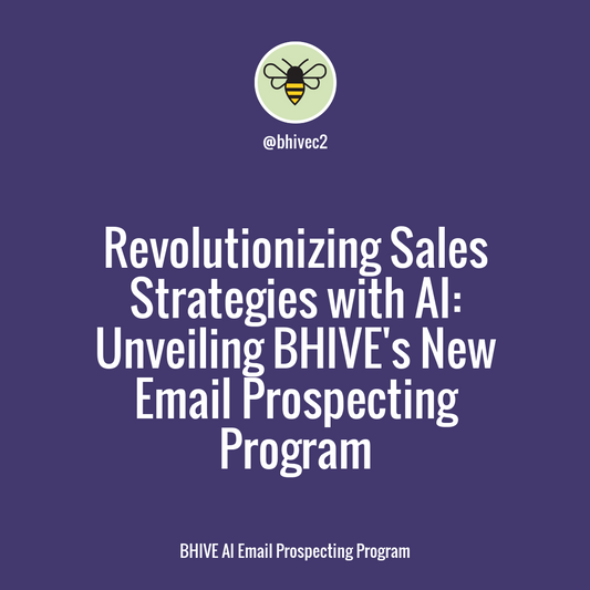 Transform Your Sales Strategy with AI-Driven Email Prospecting: Unleashing Customer Engagement and Efficient Acquisitions with BHIVE's AI Program