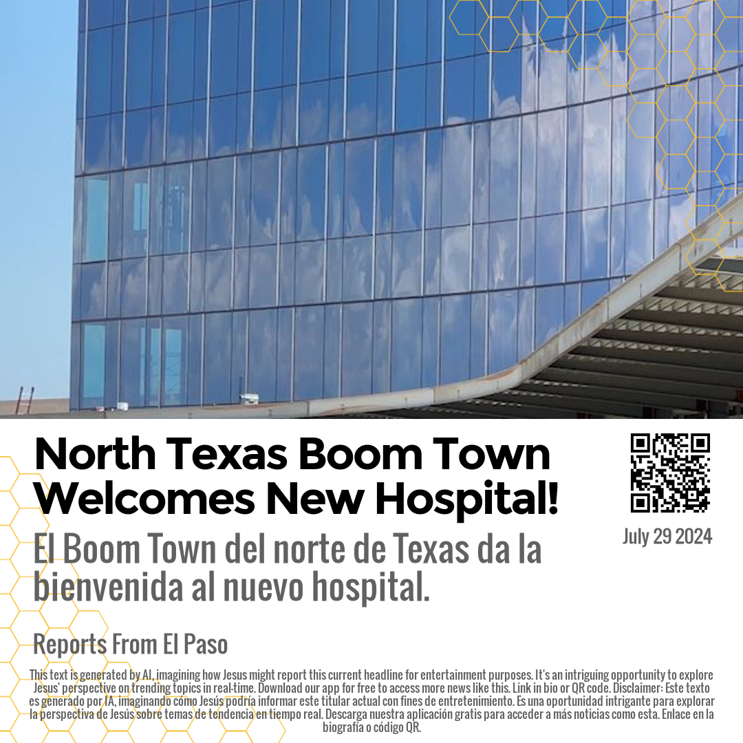 North Texas Boom Town Welcomes New Hospital!