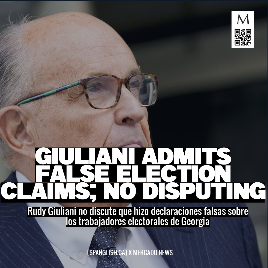 Giuliani Admits False Election Claims; No Disputing