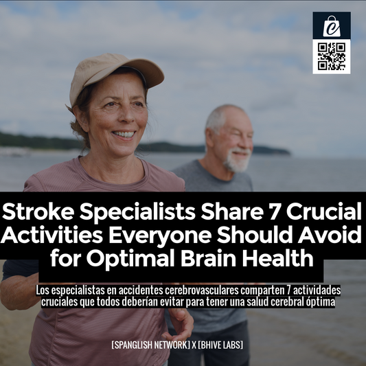 Stroke Specialists Share 7 Crucial Activities Everyone Should Avoid for Optimal Brain Health