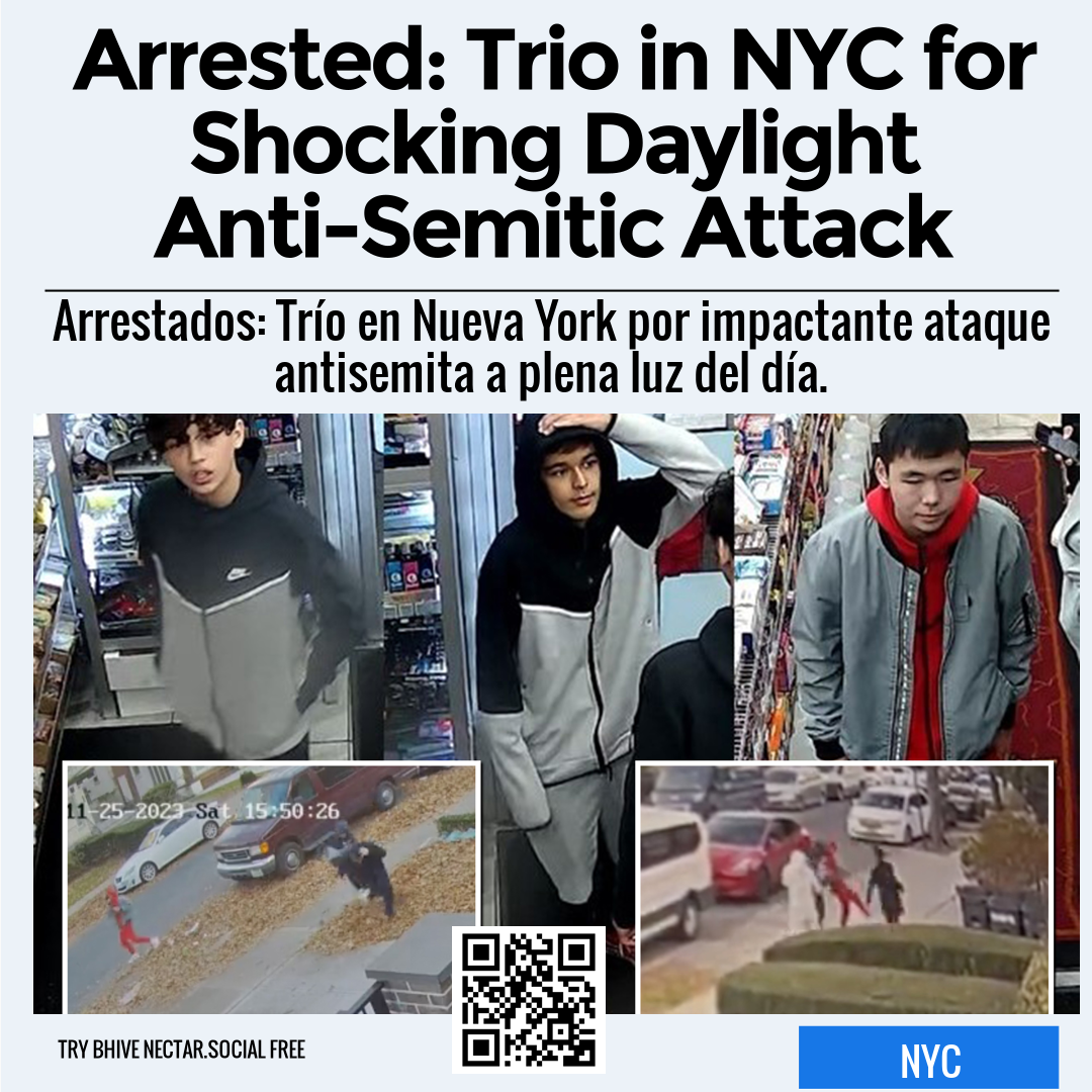 Arrested: Trio in NYC for Shocking Daylight Anti-Semitic Attack