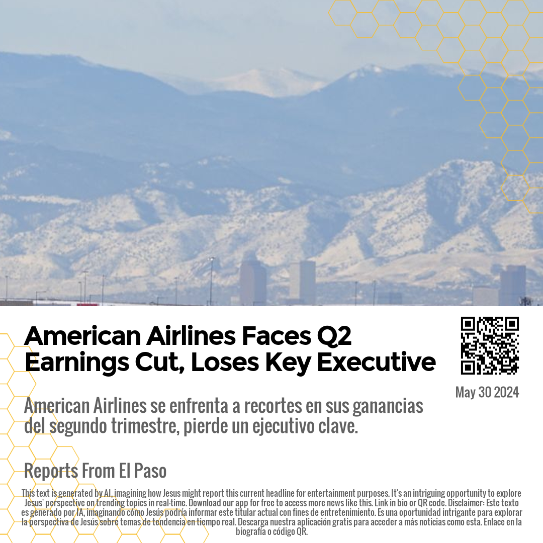 American Airlines Faces Q2 Earnings Cut, Loses Key Executive