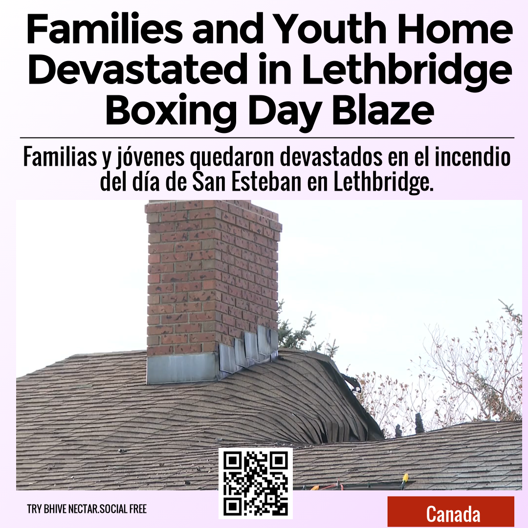 Families and Youth Home Devastated in Lethbridge Boxing Day Blaze