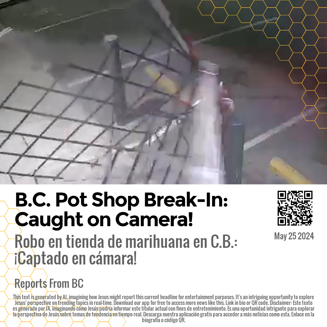 B.C. Pot Shop Break-In: Caught on Camera!