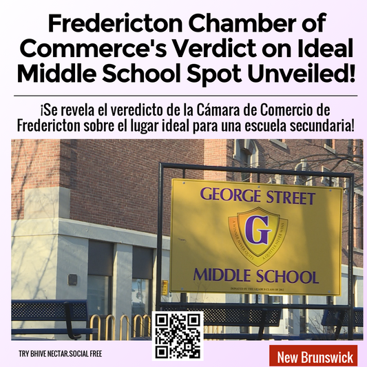 Fredericton Chamber of Commerce's Verdict on Ideal Middle School Spot Unveiled!