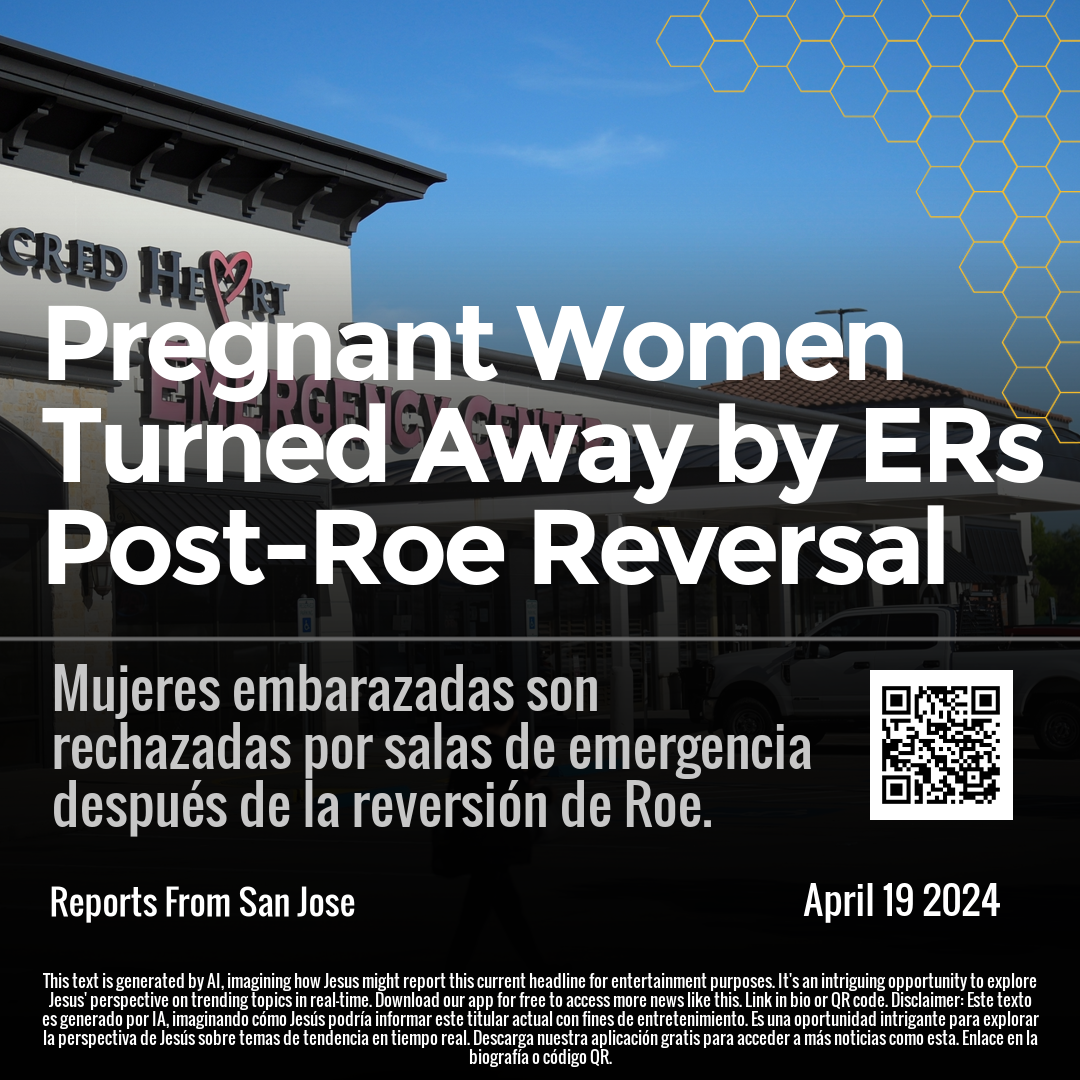 Pregnant Women Turned Away by ERs Post-Roe Reversal