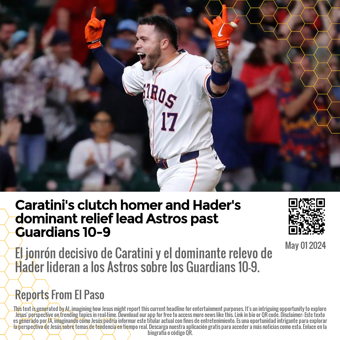 Caratini's clutch homer and Hader's dominant relief lead Astros past Guardians 10-9