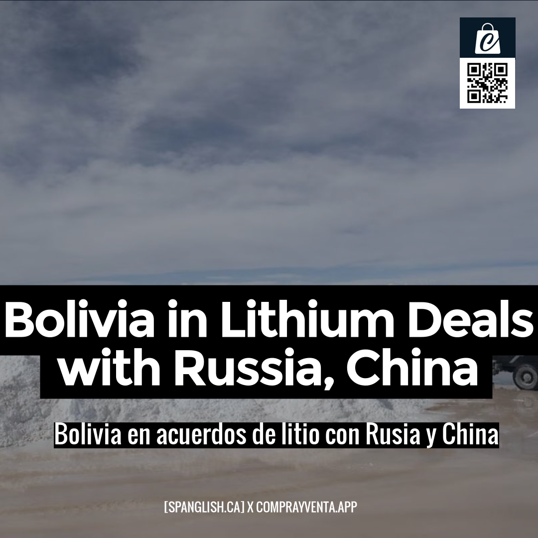 Bolivia in Lithium Deals with Russia, China