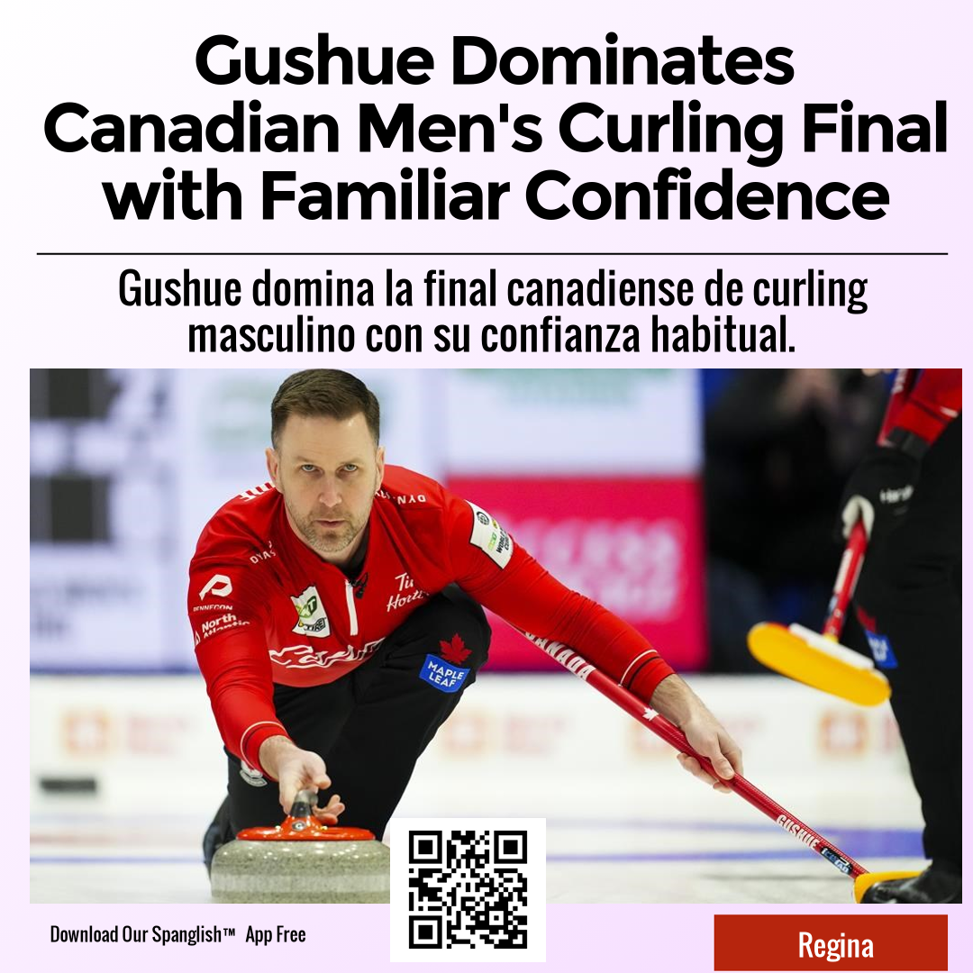 Gushue Dominates Canadian Men's Curling Final with Familiar Confidence