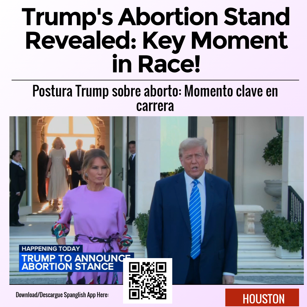 Trump's Abortion Stand Revealed: Key Moment in Race!