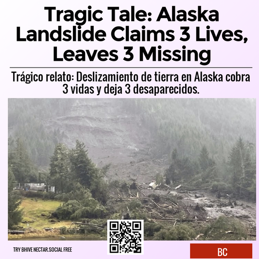 Tragic Tale: Alaska Landslide Claims 3 Lives, Leaves 3 Missing