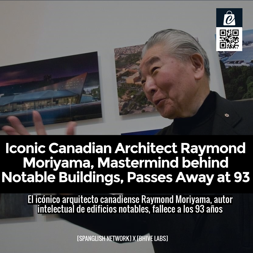 Iconic Canadian Architect Raymond Moriyama, Mastermind behind Notable Buildings, Passes Away at 93