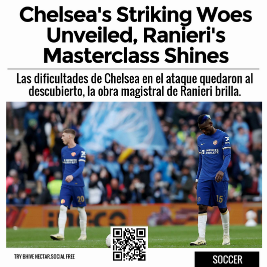 Chelsea's Striking Woes Unveiled, Ranieri's Masterclass Shines