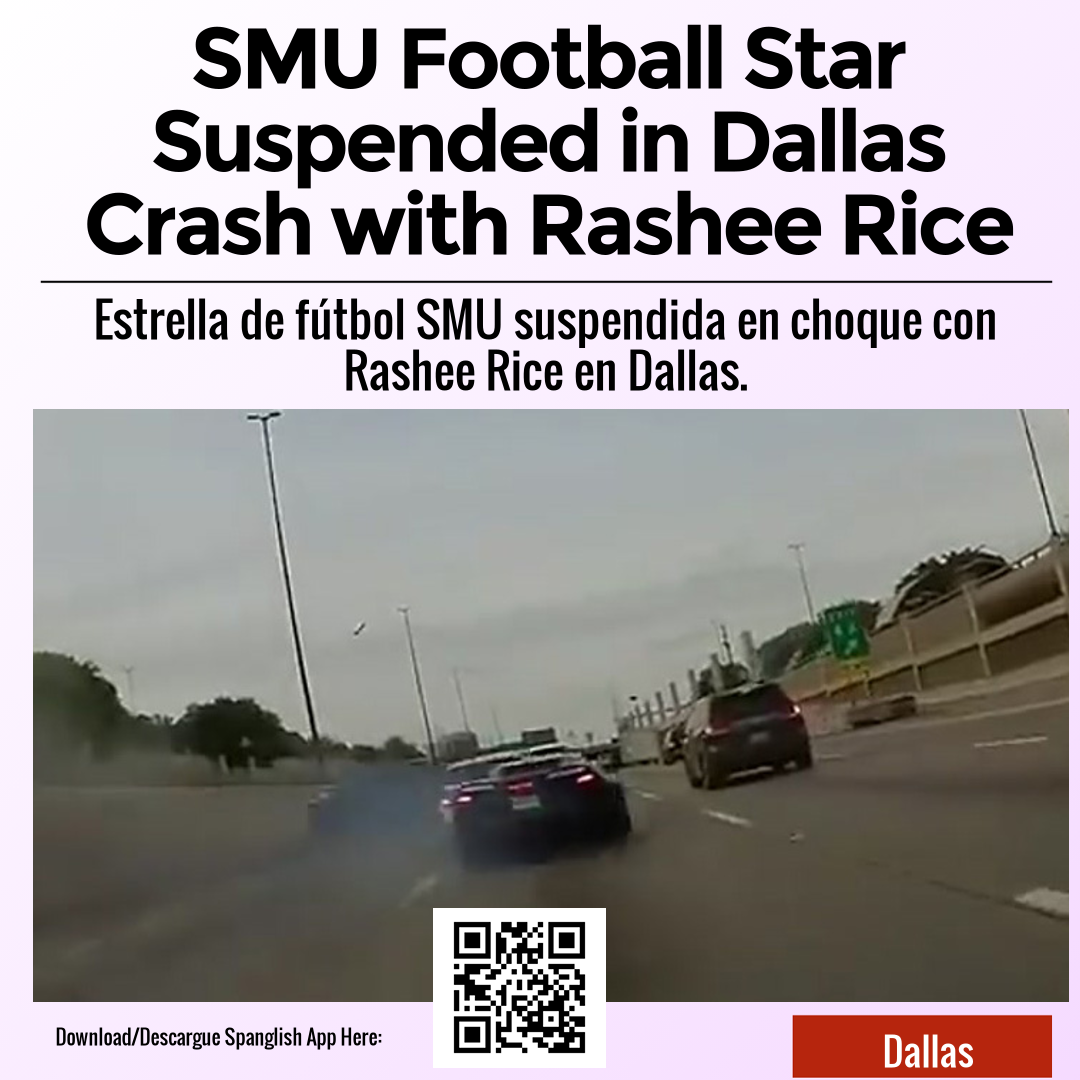 SMU Football Star Suspended in Dallas Crash with Rashee Rice