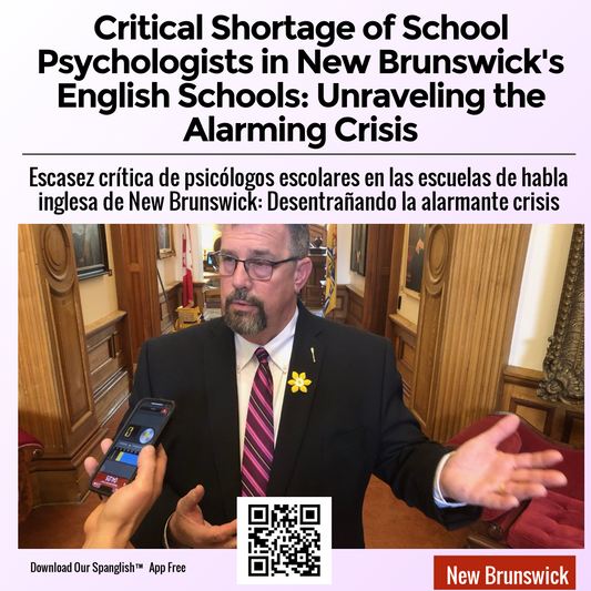 Critical Shortage of School Psychologists in New Brunswick's English Schools: Unraveling the Alarming Crisis