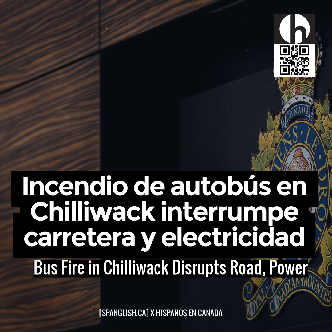 Bus Fire in Chilliwack Disrupts Road, Power