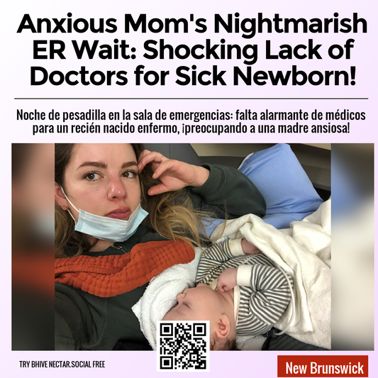 Anxious Mom's Nightmarish ER Wait: Shocking Lack of Doctors for Sick Newborn!