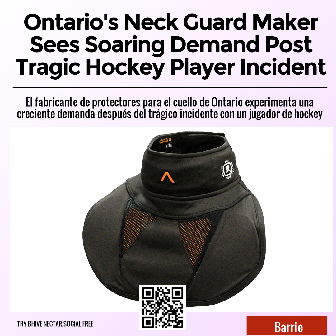 Ontario's Neck Guard Maker Sees Soaring Demand Post Tragic Hockey Player Incident