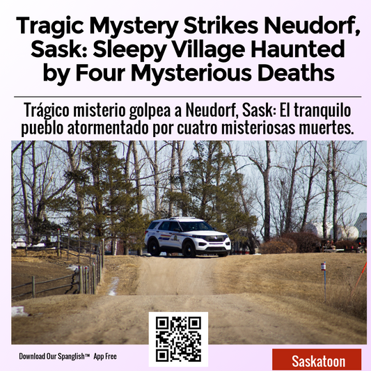 Tragic Mystery Strikes Neudorf, Sask: Sleepy Village Haunted by Four Mysterious Deaths