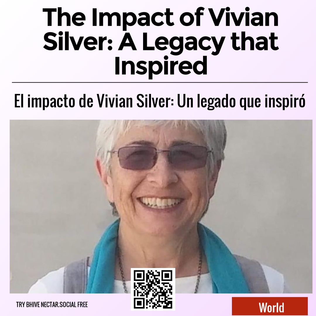 The Impact of Vivian Silver: A Legacy that Inspired