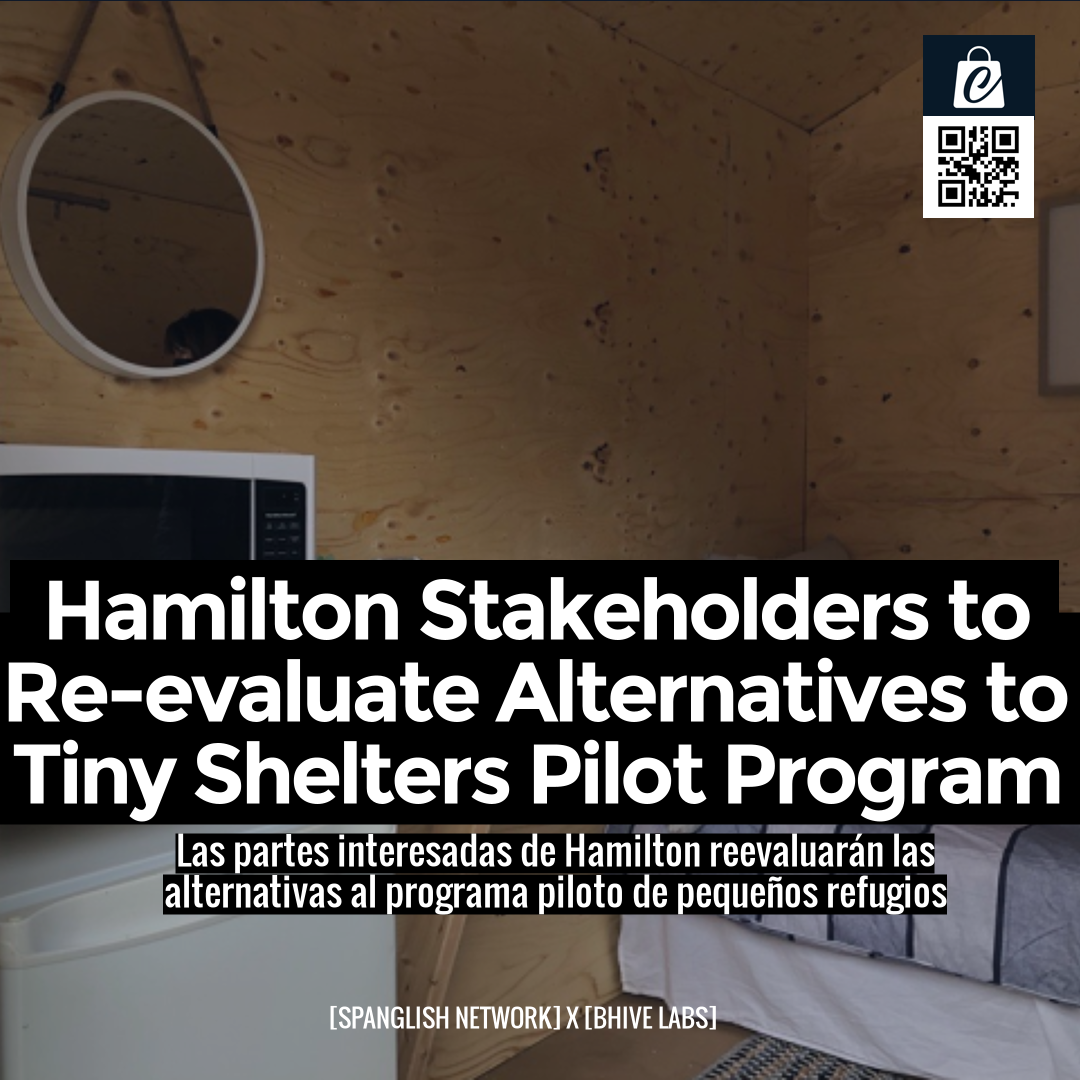 Hamilton Stakeholders to Re-evaluate Alternatives to Tiny Shelters Pilot Program