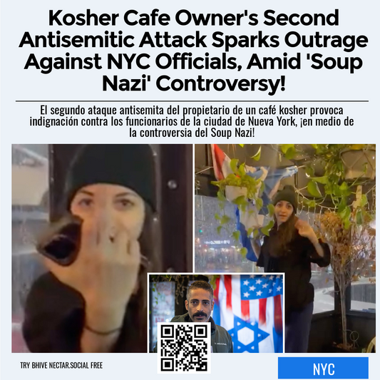 Kosher Cafe Owner's Second Antisemitic Attack Sparks Outrage Against NYC Officials, Amid 'Soup Nazi' Controversy!