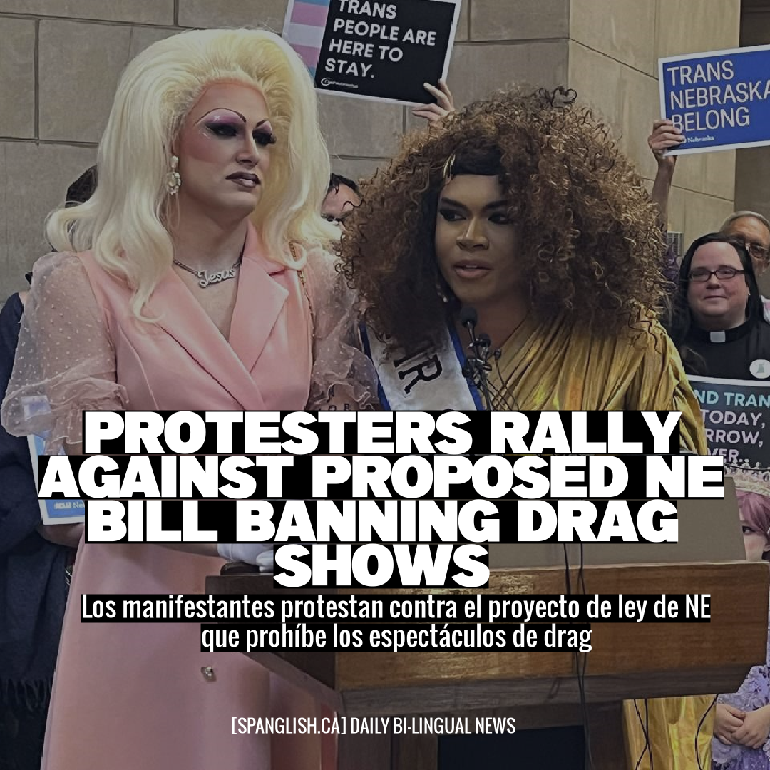 Protesters Rally Against Proposed NE Bill Banning Drag Shows