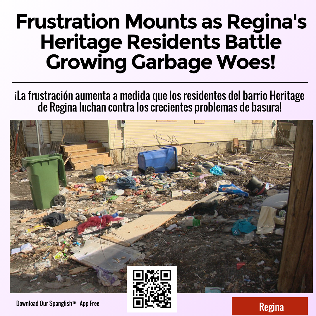 Frustration Mounts as Regina's Heritage Residents Battle Growing Garbage Woes!