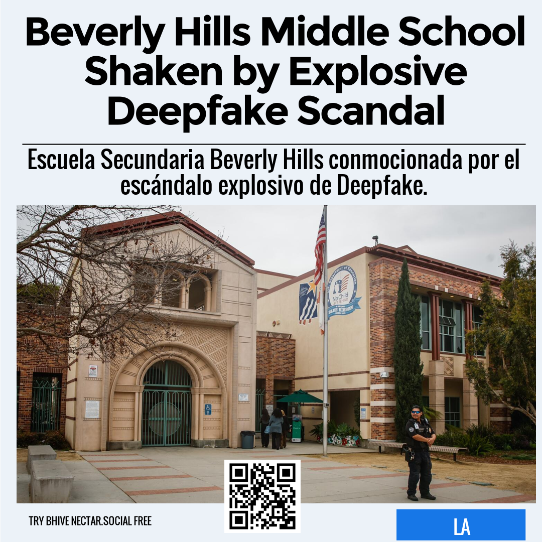 Beverly Hills Middle School Shaken by Explosive Deepfake Scandal