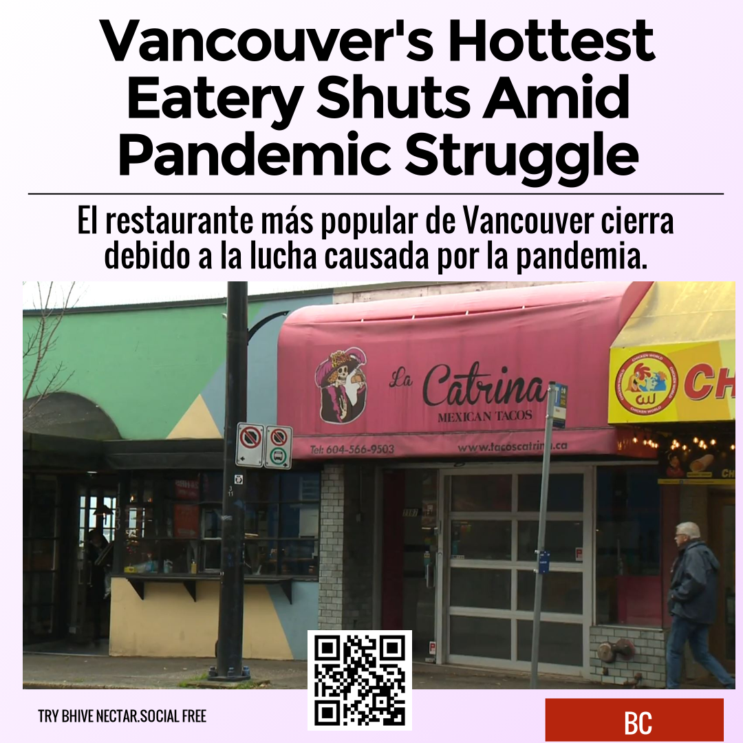 Vancouver's Hottest Eatery Shuts Amid Pandemic Struggle