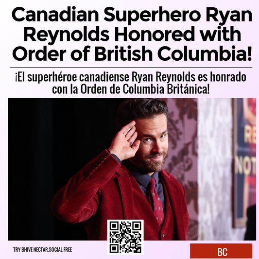 Canadian Superhero Ryan Reynolds Honored with Order of British Columbia!